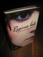 Stokke, Regine: Regines bok. En ung jentes siste ord. 2010. 