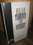 TUOMINEN: UNG UVISSHET. 1994.