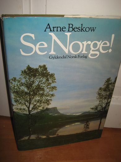 Beskow, Arne: Se Norge! 1981.