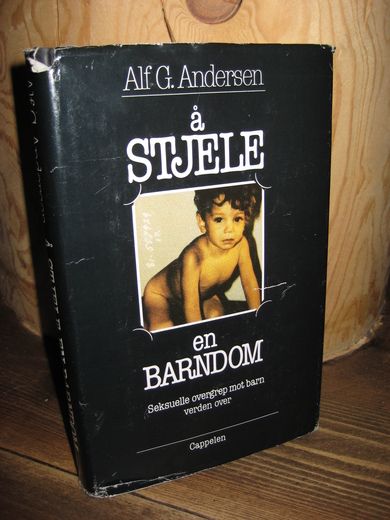 Andersen: å STJELE en BARNDOM. Seksuelle overgrep mot barn verden over. 1988.