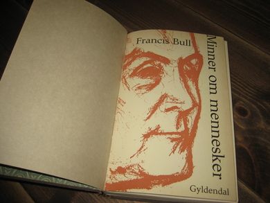 BULL, FRANCIS: MINNER OM MENNESKER. 1. utgave 1962.