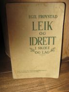 FRØYSTAD: LEIK OG IDRETT I SKOLE OG LAG. 1953