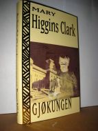 Higgins Clark, Mary: GJØKUNGEN. 1986.