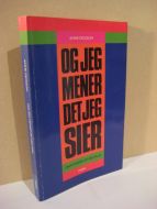 DICKSON: OG JEG MENER DET JEG SIER. OM KVINNER OG SELVTILLIT. 1991