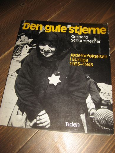 Schoenberner: Den gule stjerne. Jødeforfølgelsen i Europa 1933-1945. 1979.