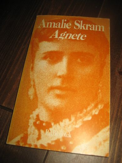 Skram, Amalie: Agnete. 1977.