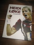 LØKE, HEIDI: GI ALDRI OPP ! 2012.