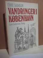 SADOLIN, EBBE: VANDRINGER I KØBENHAVN. 1972.