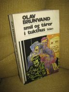 BRUNDTLAND, OLAV: smil og tårer i tukthus. 1968.