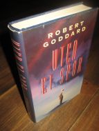 GODDARD, ROBERT: UTEN ET SPOR. 1992.