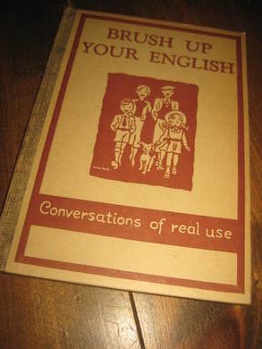 BRUSH UP YOUR ENGLISH. 1947. Brun bok. 