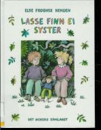 HENDEN, ELSE FROGNER: LASSE FINN EI SYSTER. 1991