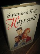 Kells, Susannah: Høyt spill. 1989. 