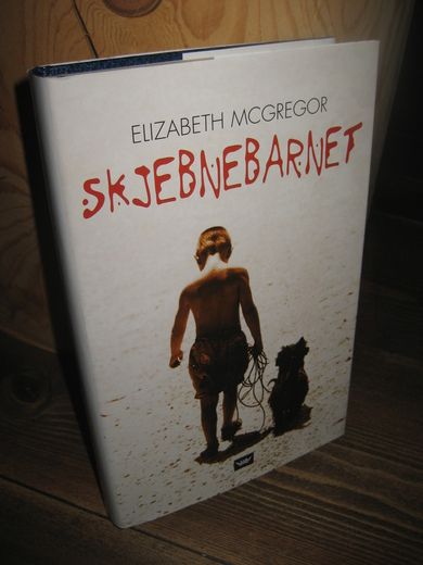 MCGREGOR, ELIZABETH: SKJEBNEBARNET. 2002.