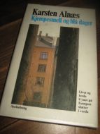 ALNÆS, KARSTEN: Kjempesmell og blå dager. 1981. 