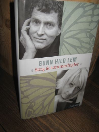 LEM, GUNNHILD: Sorg  & sommerfugler. 2010.