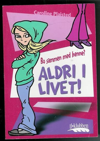 Plaisted: Bo sammen med henne ? ALDRI I LIVET. 2006