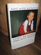 POLLESTAD: LIVET ER BEDRE ENN SITT RYKTE. 1999.