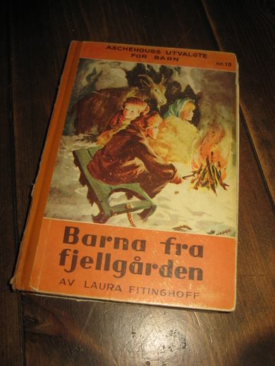 FITTINGHOFF: BARNA FRA FJELLGÅRDEN. Bok nr 13, 1945. 