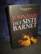 HART, JOHN: DET SISTE BARNET. 2010.