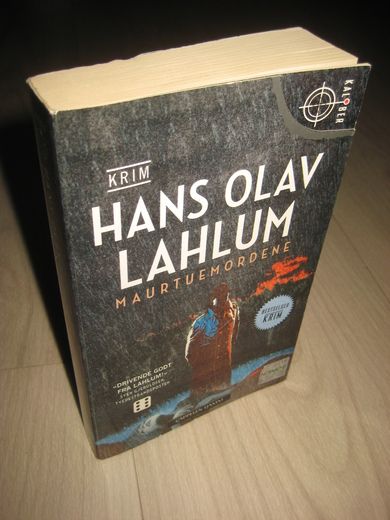 LAHLUM, HANS OLAV: MAURTUEMORDENE. 2015.