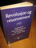 Rian: Revolusjon og resonnement. Festskrift til Kåre Tønnesson på 70 års dagen 1. januar 1996. 1995.