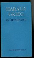 Jensen, Brigt: HARALD GRIEG. EN MINNESTUND. 1972