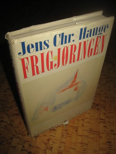 Hauge, Chr. Hauge: FRIGJØRINGEN. 1994.