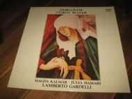 PERGOLESI STABAT MATER. MAGDA KALMAR- JULIA HAMARI -  LAMBERTO GARDELLI. 1981.