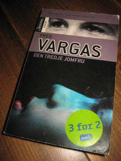 VARGAS, FRED: DEN TREDJE JOMFRU. 2009.