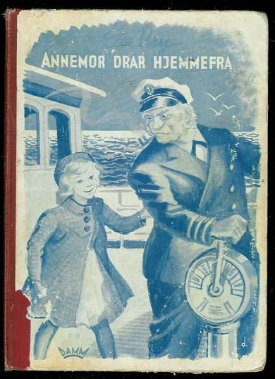 Ury, Else: ANNEMOR DRAR HJEMMEFRA. 1939