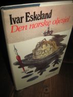 Eskeland, Ivar: Den norske oljesjel. 1985.