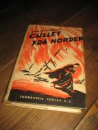 KVELLESTAD: GULLET FRÅ NORDEN. 