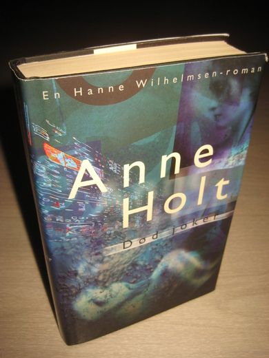 HOLT, ANNE: DØD JOKER. 1999.