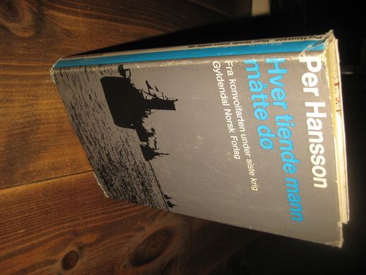 Hansson, Per: Hver tiende mann måtte dø. Fra konvoifarten under siste krig. 1967.