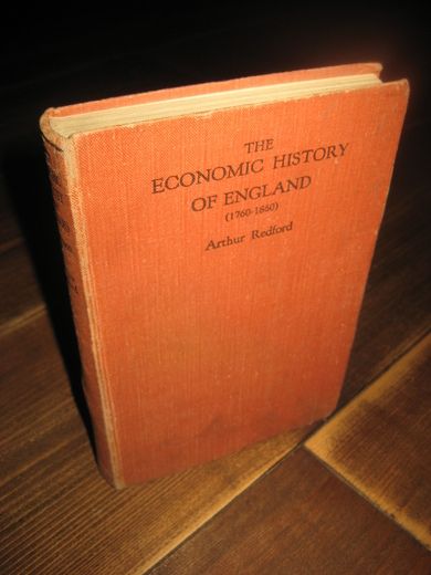 Redford: THE ECONOMIC HISTORY OF ENGLAND. 1931. 