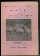 KATALOG OVER STATSFYLKESSJÅ FOR MERRAR PÅ NORDFJORDEID               3.-4.  september 1951.