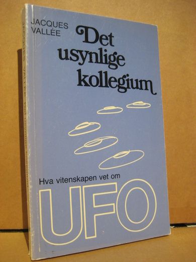 VALLEE': Det usynlige kollegium. Hva vitenskapen vet om UFO. 1984.