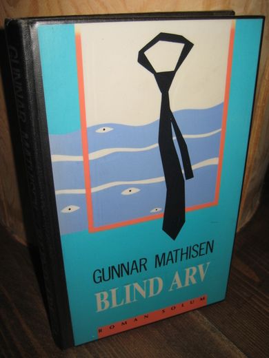 MATHISEN, GUNNAR: BLIND ARV. 1986.