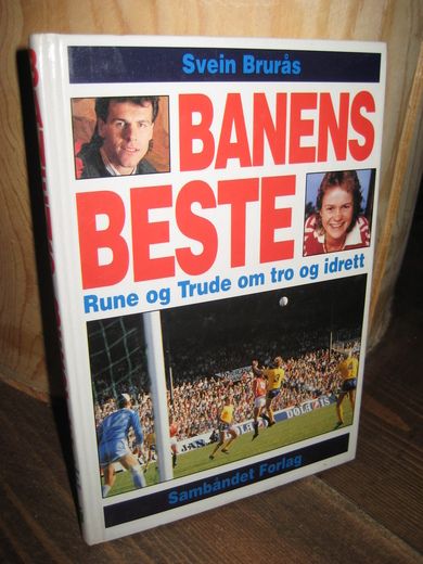 Brurås: BANENS BESTE. Rune og Trude om tro og idrett. 1989.