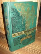 Ekman: Illustreret Missionshistorie. Efter de nyeste Kilder. 1895.