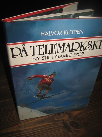 KLEPPEN, HALVOR: PÅ TELEMARKSKI. NY STIL I GAMLE SPOR. 1986.