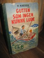 KAESER: GUTTEN SOM INGEN KUNNE LURE. 1950.