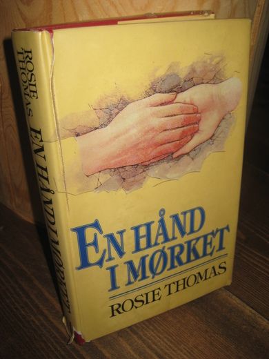 THOMAS, ROSIE: EN HÅND I MØRKRET. 1992.