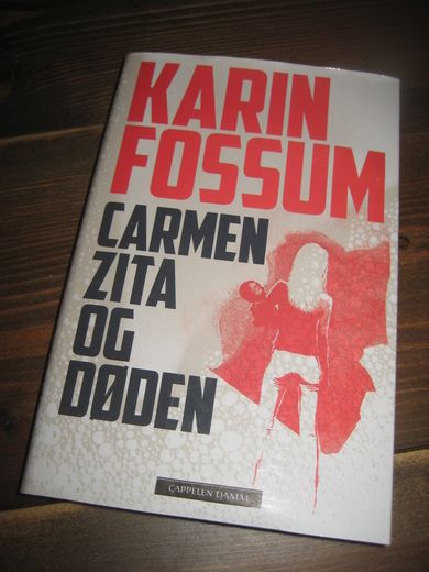 FOSSUM: CARMEN ZITA OG DØDEN. 2013.