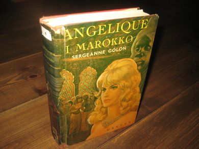 GOLON, SERGEANNE: ANGELIQUE I MAROKKO. 