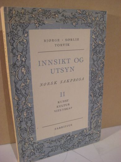 TORVIK: INNSIKT OG UTSYN. II. NORSK SAKPROSA. 1956