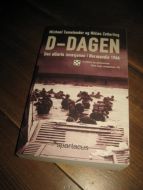 Zetterling: D- DAGEN. Den allierte invasjnen i Normandie 1944. 2007. 