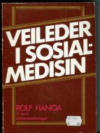 HANOA, ROLF: VEILEDER I SOSIAL MEDISIN. 1982