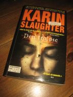 SLAUGHTER, KARIN: DEN TROLØSE. 2015.